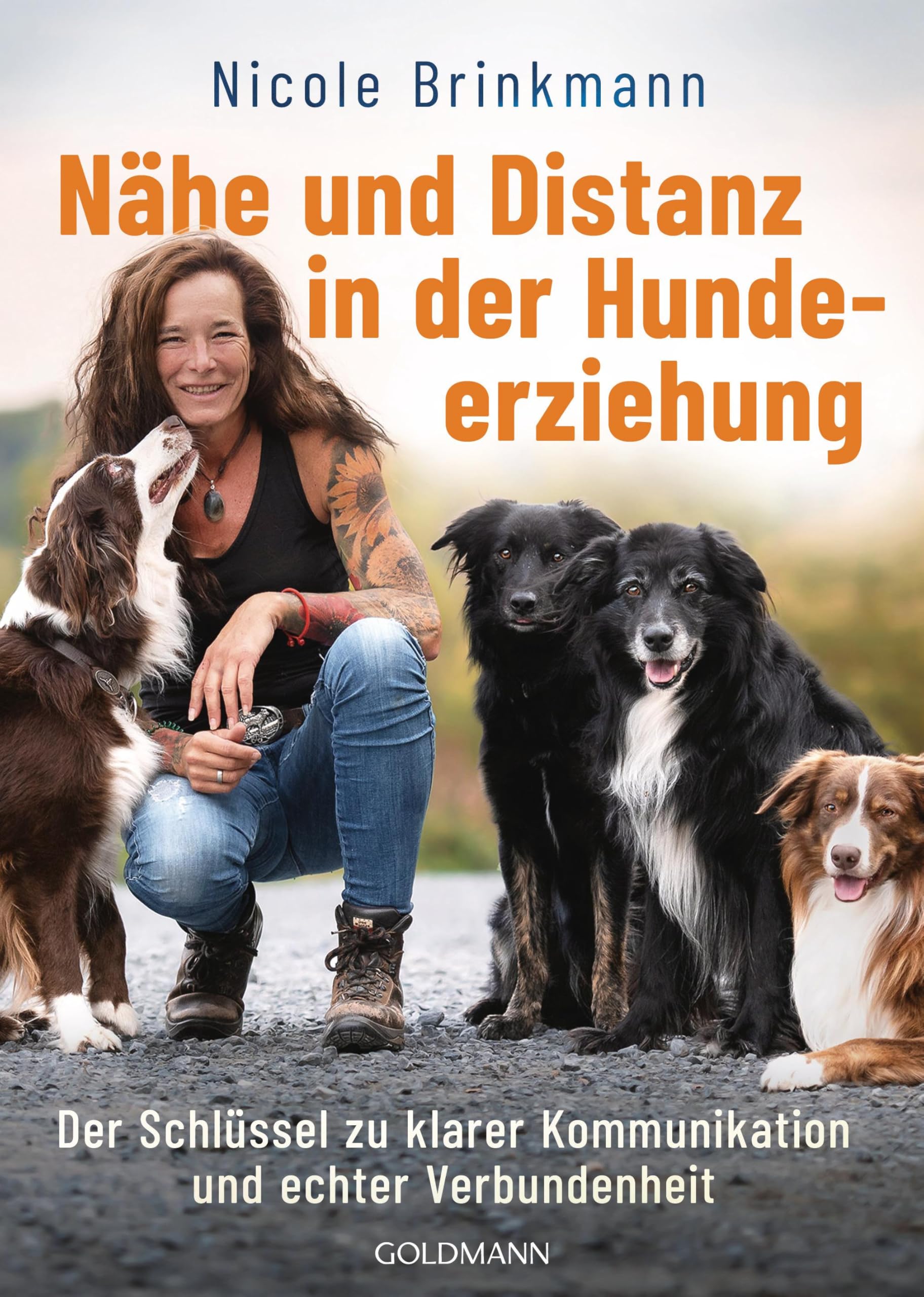 Nicole Brinkmann - Nähe und Distanz in der Hundeerziehung: Der Schlüssel zu klarer Kommunikation und echter Verbundenheit - Preis vom 09.10.2026 07:28:09 h