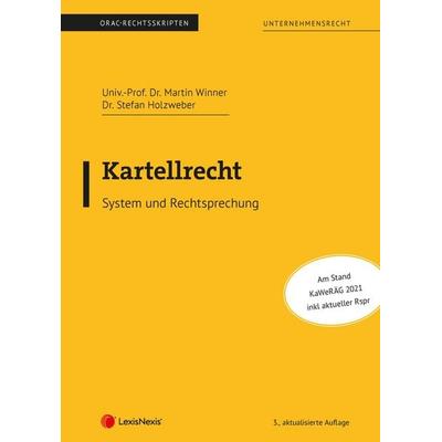 Kartellrecht (Skriptum), Taschenbuch von Martin Winner,Stefan Holzweber, LexisNexis Verlag ARD ORAC GmbH, 978-3-7007-8506-4