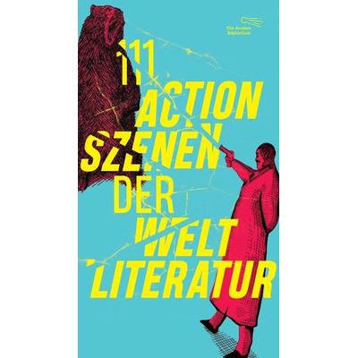 111 Actionszenen der Weltliteratur, Gebundene Ausgabe von , AB - Die Andere Bibliothek