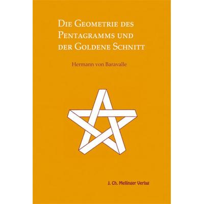 Die Geometrie des Pentagramms und der goldene Schnitt, Taschenbuch von Hermann Baravalle, Mellinger, J Ch, 978-3-88069-005-9