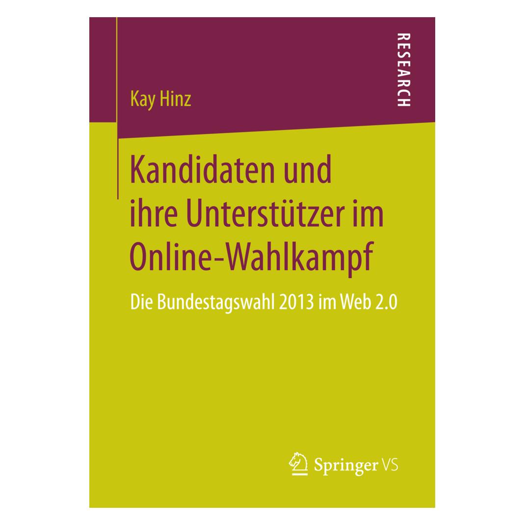 Springer Kandidaten und ihre Unterstützer im Online-Wahlkampf (Deutsch, Softcover, Kay Hinz) (55857527)