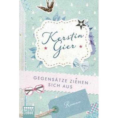 Gegensätze ziehen sich aus, Taschenbuch von Kerstin Gier, Lübbe
