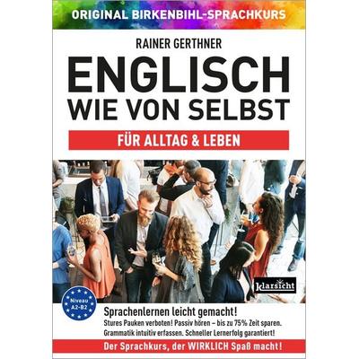 Englisch wie von selbst für Alltag & Leben (ORIGINAL BIRKENBIHL) - Rainer Gerthner,Original Birkenbihl-Sprachkurs, CD, 9783985840304