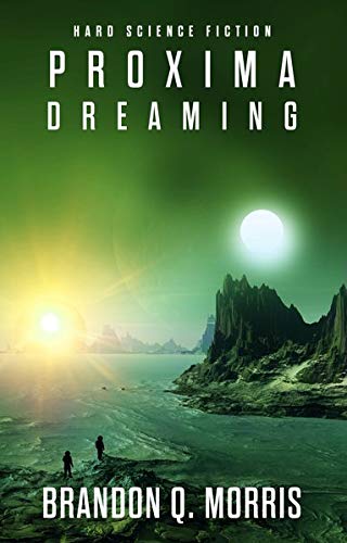 Morris, Brandon Q. - Proxima Dreaming - Preis vom 12.10.2026 11:37:12 h