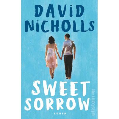Sweet Sorrow, Taschenbuch von David Nicholls, Ullstein Taschenbuch