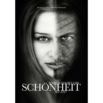 Warum macht uns Schönheit so an?, Taschenbuch von Joachim Finckenstein, BoD – Books on Demand, 978-3-7568-9703-2