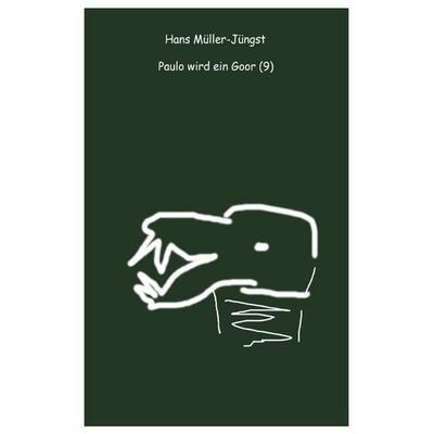 Paulo / Paulo wird ein Goor (9), Taschenbuch von Hans Müller-Jüngst, Epubli, 978-3-7427-0350-7