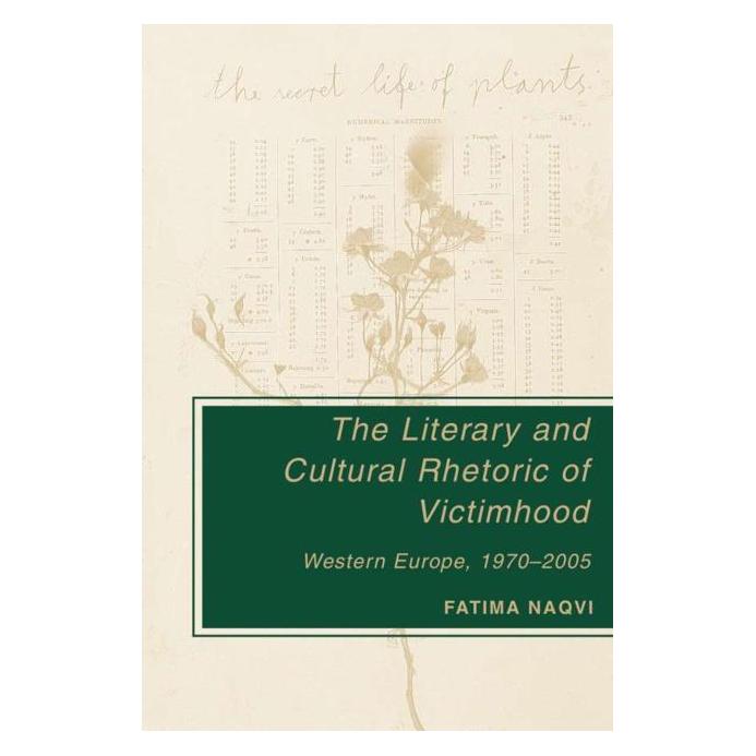 Palgrave Macmillan The Literary and Cultural Rhetoric of Victimhood (Englisch, Hardcover, F. Naqvi) (35083138)