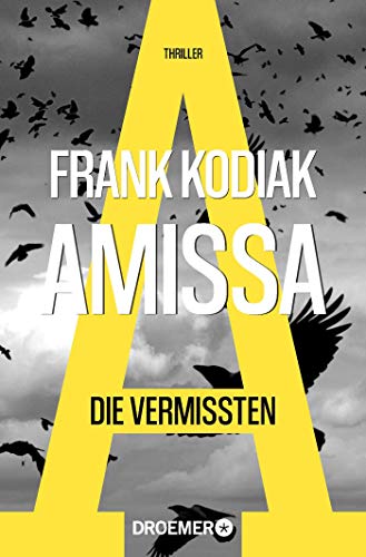 Frank Kodiak - Amissa. Die Vermissten: Thriller (Kantzius, Band 2) - Preis vom 13.10.2026 11:25:28 h