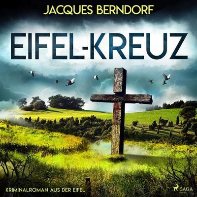 Eifel-Kreuz (Kriminalroman aus der Eifel) - Jacques Berndorf, Audio, 9788728401279