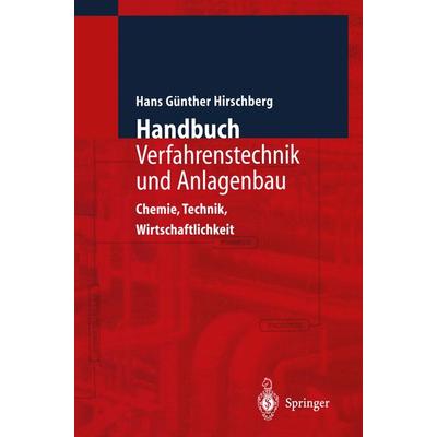 Handbuch Verfahrenstechnik und Anlagenbau, Set von Hans G. Hirschberg, Springer Berlin, 978-3-642-63550-2