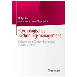 Psychologisches Bedrohungsmanagement, Fachbücher von Helga Ihm, Alexandra Schedel-Stupperich