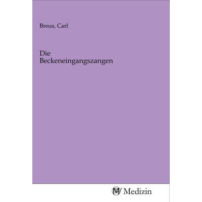 Die Beckeneingangszangen, Taschenbuch von , MV-Medizin, 978-3-96875-252-5