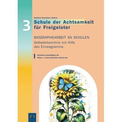 Biographiearbeit an Schulen. Selbsterkenntnis mit Hilfe des Enneagramms, Taschenbuch von Heidrun Drescher-Ochoa, Der Erzählverlag UG,