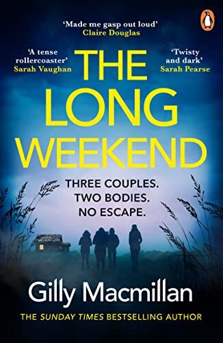 Gilly Macmillan - The Long Weekend: ‘By the time you read this, I’ll have killed one of your husbands’ - Preis vom 13.10.2026 11:25:28 h