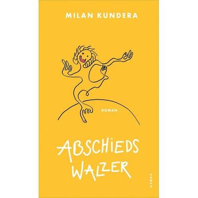 Abschiedswalzer, Gebundene Ausgabe von Milan Kundera, Kampa Verlag, 978-3-311-10121-5