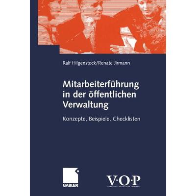 Mitarbeiterführung in der öffentlichen Verwaltung, Taschenbuch von Ralf Hilgenstock,Renate Jirmann, Betriebswirtschaftlicher Verlag Gabler,