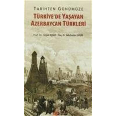 Tarihten Günümüze Türkiyede Yasayan Azerbaycan Türkleri, Taschenbuch von Aygün Attar, Berikan Yayinlari, 978-975-267-883-5