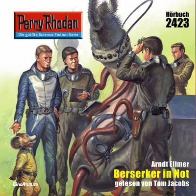Perry Rhodan 2423: Berserker in Not - Arndt Ellmer, Audio, 4056198025925