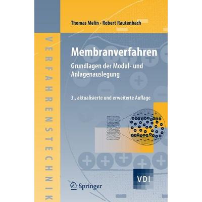 Membranverfahren, Gebundene Ausgabe von Thomas Melin,Robert Rautenbach, Springer Berlin, 978-3-540-34327-1