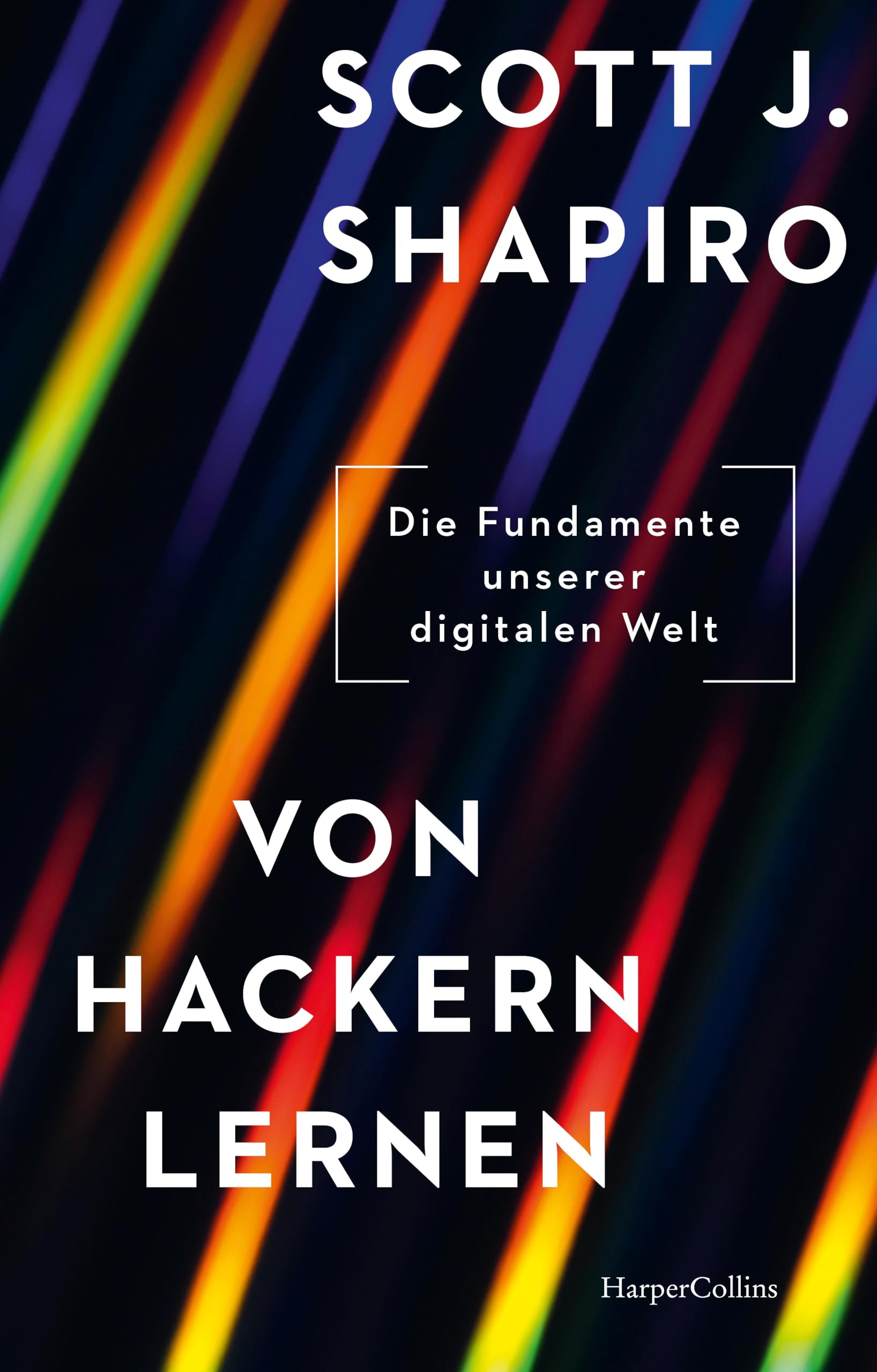 Shapiro, Scott J. - Von Hackern lernen. Die Fundamente unserer digitalen Welt: Warum ist das Internet verwundbar? Wie können wir uns schützen? Hackerangriffe Cyberkriminalität Cybersicherheit Datenmissbrauch - Preis vom 30.09.2026 09:01:18 h