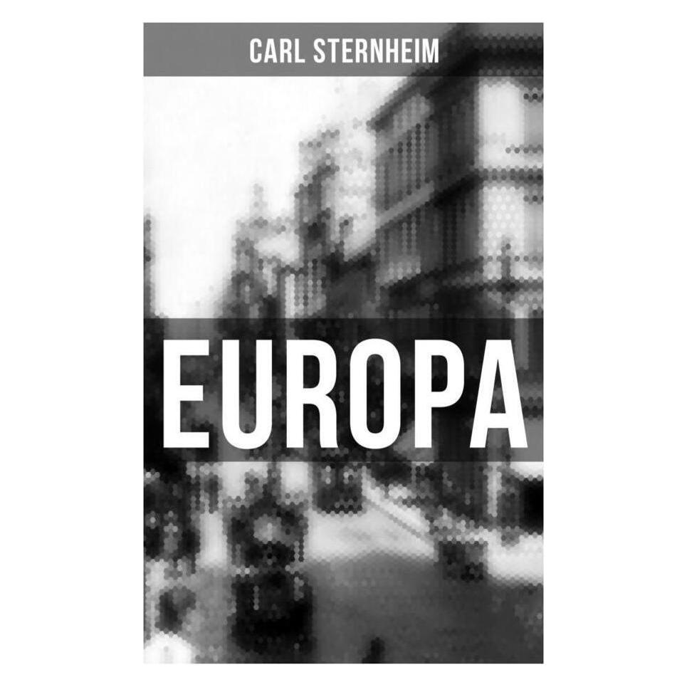 Musaicum Books Europa (Deutsch, Softcover, Carl Sternheim) (56830737)