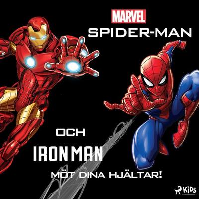 Spider-Man och Iron Man - möt dina hjältar! - Marvel, Audio, 9788726705508