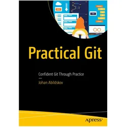 Practical Git, Fachbücher von Johan Abildskov