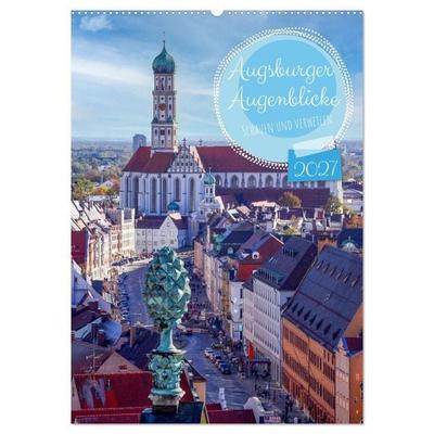 Augsburger Augenblicke - Schauen und Verweilen (Wandkalender 2027 DIN A2 hoch), CALVENDO Monatskalender