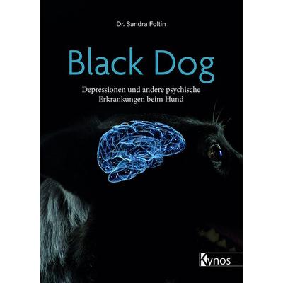 Black Dog, Gebundene Ausgabe von Sandra Foltin, Kynos Verlag, 978-3-95464-311-0