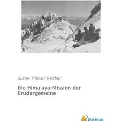 Die Himalaya-Mission der Brüdergemeine, Sachbücher von Gustav Theodor Reichelt