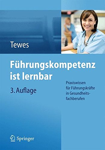 Renate Tewes - Führungskompetenz ist lernbar: Praxiswissen für Führungskräfte in Gesundheitsfachberufen - Preis vom 27.10.2026 20:37:19 h
