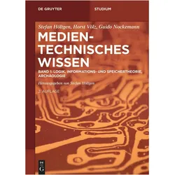 Band 1: Logik, Informations- und Speichertheorie, Fachbücher von Horst Völz, Stefan Höltgen, Guido Nockemann