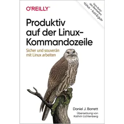 Produktiv auf der Linux-Kommandozeile, Fachbücher von Daniel J. Barrett