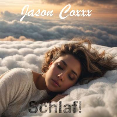 Schlaf! - Jason Coxxx, Audio, 4067248848500
