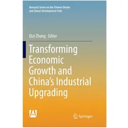 Transforming Economic Growth and China's Industrial Upgrading, Fachbücher von Qizi Zhang