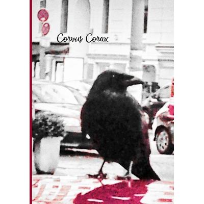 Corvus Corax, Gebundene Ausgabe von Torsten Radtke, BoD – Books on Demand, 978-3-7526-4827-0