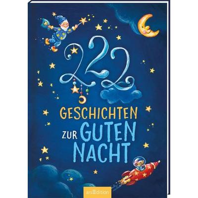 222 Geschichten zur Guten Nacht, Gebundene Ausgabe von Sandra Grimm,Steffi Kammermeier,Michaela Rudolph,Michaela Hanauer, arsedition,