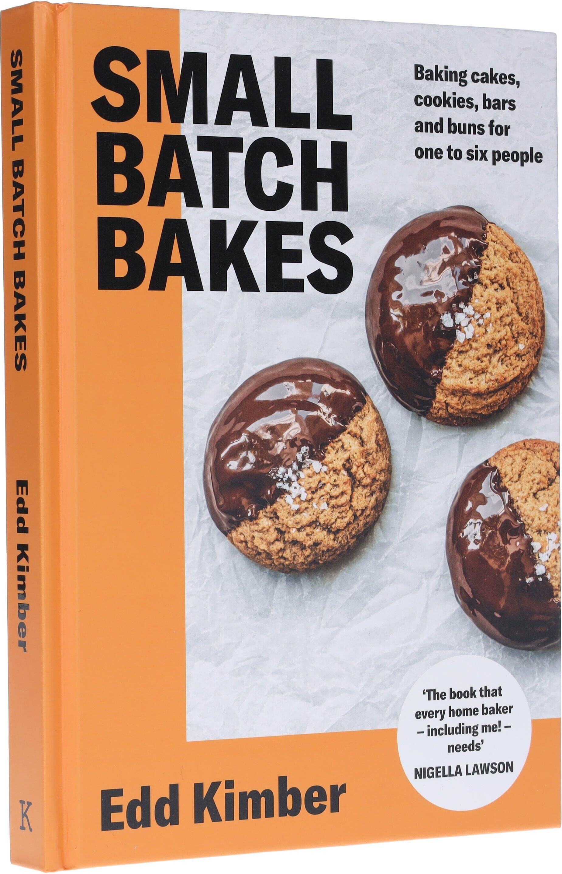 Small Batch Bakes: Baking cakes, cookies, bars and buns for one to six people by Edd Kimber - Non Fiction - Hardback Hachette