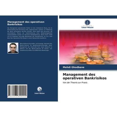 Management des operativen Bankrisikos, Taschenbuch von Mehdi Ghodbane, Verlag Unser Wissen, 978-620-3-60920-2