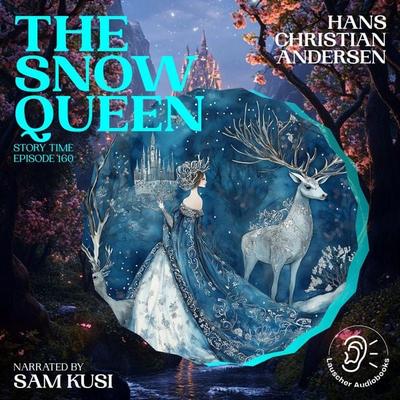 The Snow Queen (Story Time, Episode 160) - Hans Christian Andersen, Audio, 9783711922434