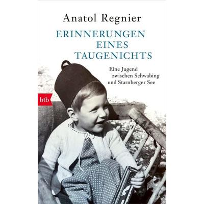 Erinnerungen eines Taugenichts, Gebundene Ausgabe von Anatol Regnier, btb, 978-3-442-76245-3