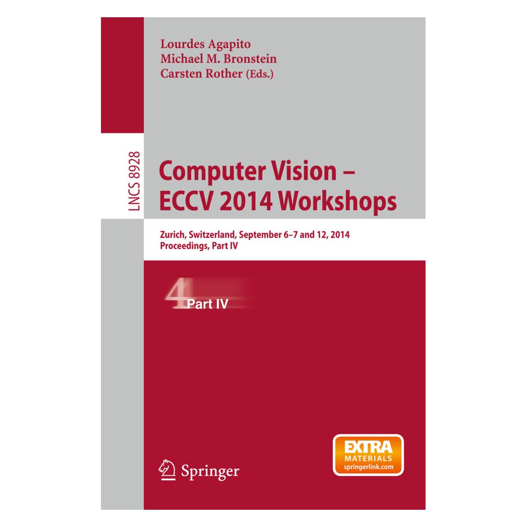 Springer Computer Vision - ECCV 2014 Workshops (Englisch, Softcover, Carsten Rother, Lourdes Agapito, Michael M. Bronstein) (55578524)