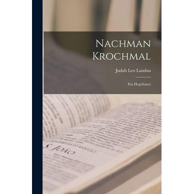 Nachman Krochmal, Taschenbuch von Judah Leo Landau, Legare Street Press, 978-1-01-901918-4