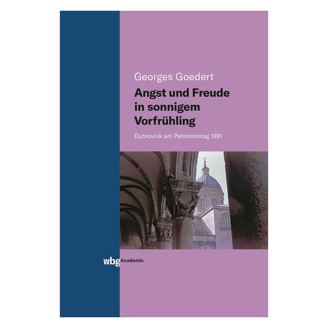 Wbg Academic Angst und Freude in sonnigem Vorfrühling (Deutsch, Georges Goedert, 2020) (33596929)