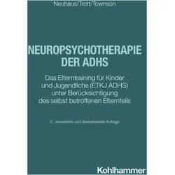 Neuropsychotherapie der ADHS, Ratgeber von Cordula Neuhaus, Götz-Erik Trott, Sabine Townson