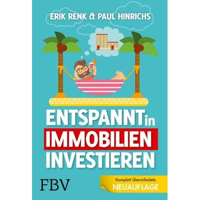 Entspannt in Immobilien investieren, Taschenbuch von Erik Renk,Paul Hinrichs, Finanzbuch Verlag, 978-3-95972-342-8