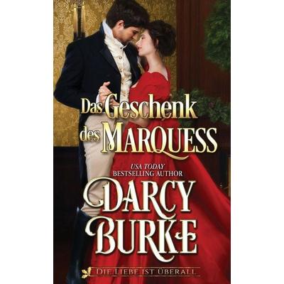 Das Geschenk des Marquess, Taschenbuch von Darcy Burke, Zealous Quill Press, 978-1-63726-057-9