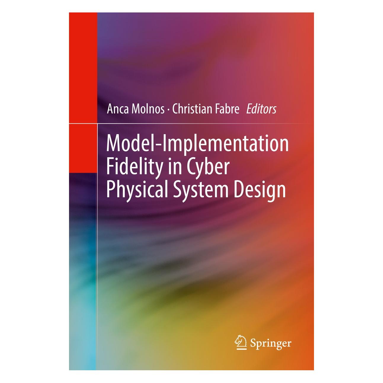 Springer Model-Implementation Fidelity in Cyber (Englisch, Hardcover, Anca Molnos, Christian Fabre) (9783319473062)