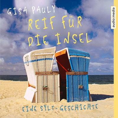 Reif für die Insel - Gisa Pauly, Audio, 9783956395581